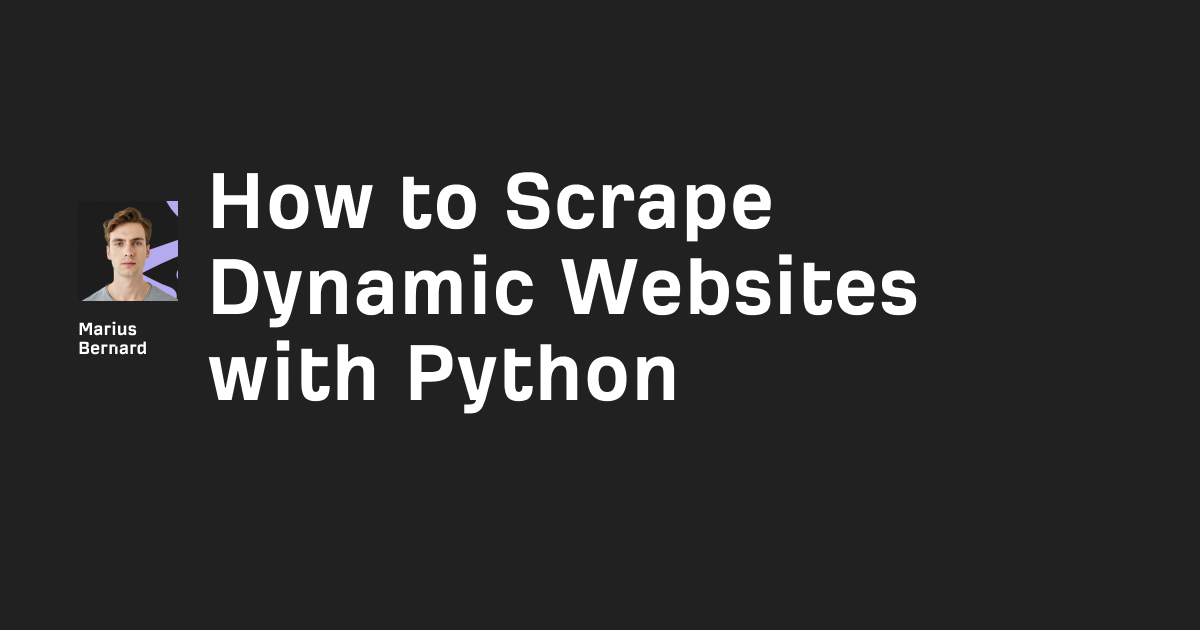 How to Scrape Dynamic Websites with Python in 2025