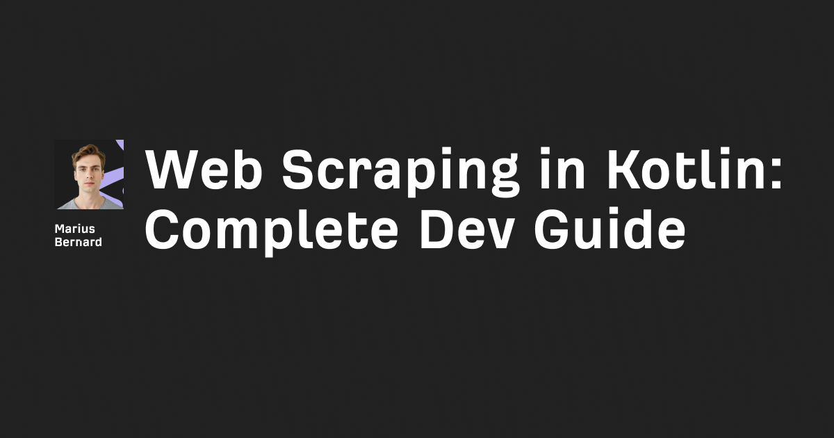 How to Do Web Scraping in Kotlin: The Developer's Guide
