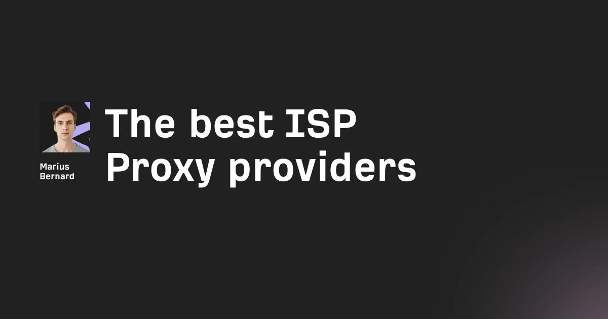 8 Best ISP Proxies in 2025