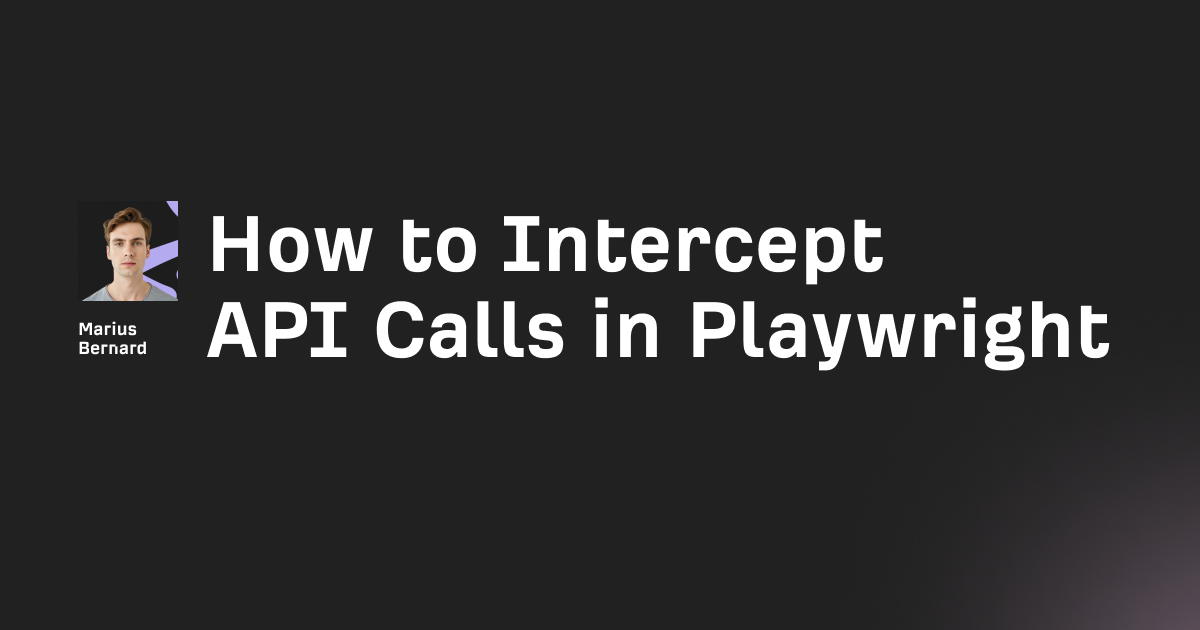 How to Intercept API Calls Requests in Playwright